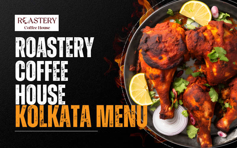 Roastery Coffee House Kolkata Menu 2025 | Prices & Signature Coffee
