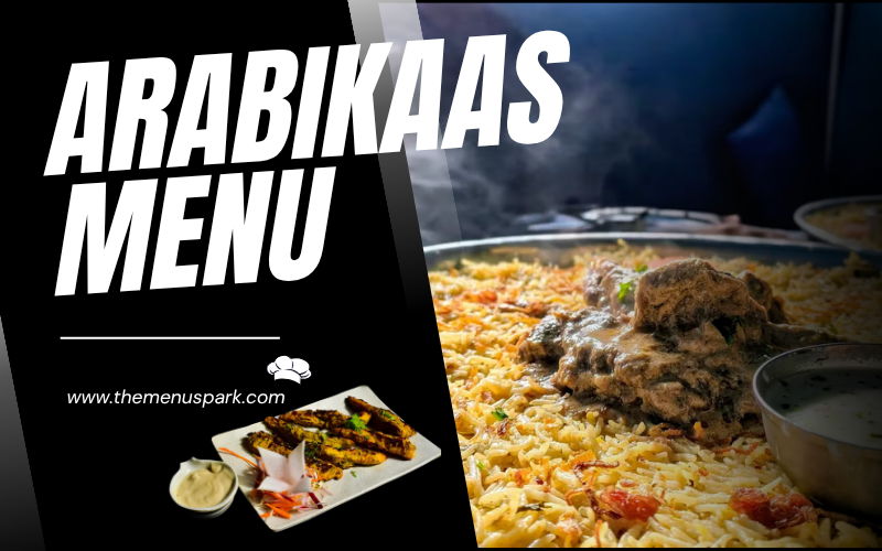 Arabikaas Menu 2026 – Prices, Mandi, Starters & Full Bhubaneswar Guide!! arabikaas menu