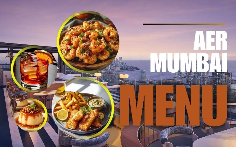 Aer Mumbai Menu 2026: Complete Food, Drinks & Price Guide Aer Mumbai Menu