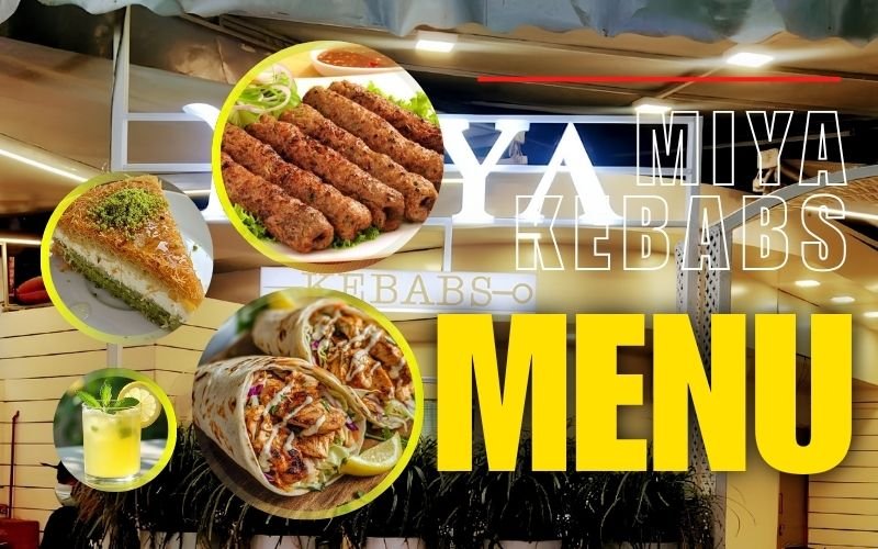 Miya Kebabs Menu: Complete Guide to Prices, Best Sellers & Special Deals of 2026