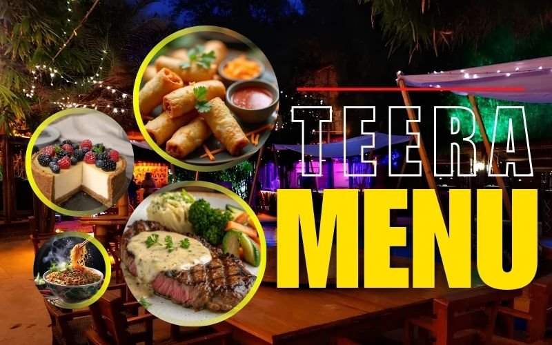 Teera Menu – Complete Food Menu, Prices, Popular Dishes & Ordering Guide Teera Menu