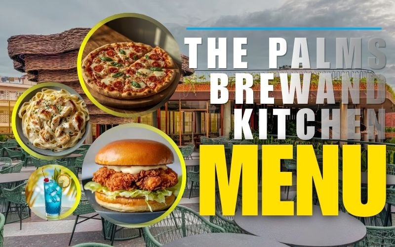 The Palms Brew and Kitchen Menu: Complete Food & Drinks Guide With Prices 2026 The Palms Brew and Kitchen Menu: Complete Food & Drinks Guide With Prices 2026